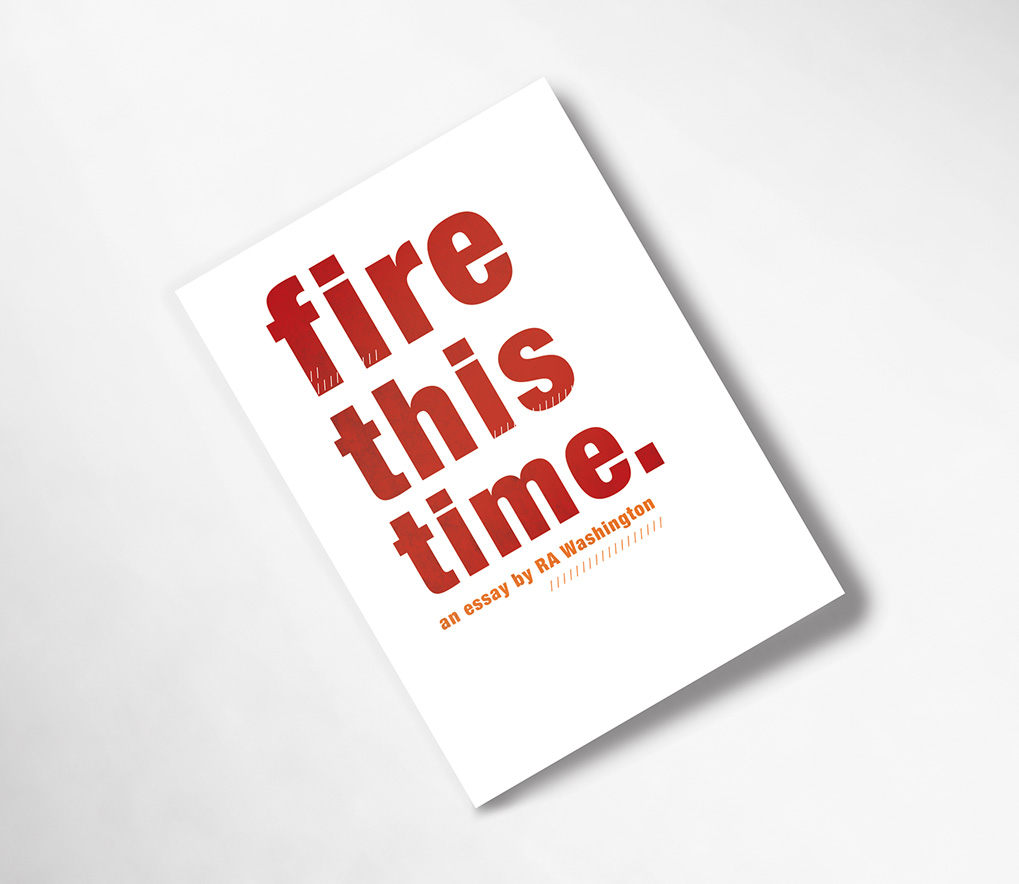 Book cover disign for Fire This Time by RA Washington